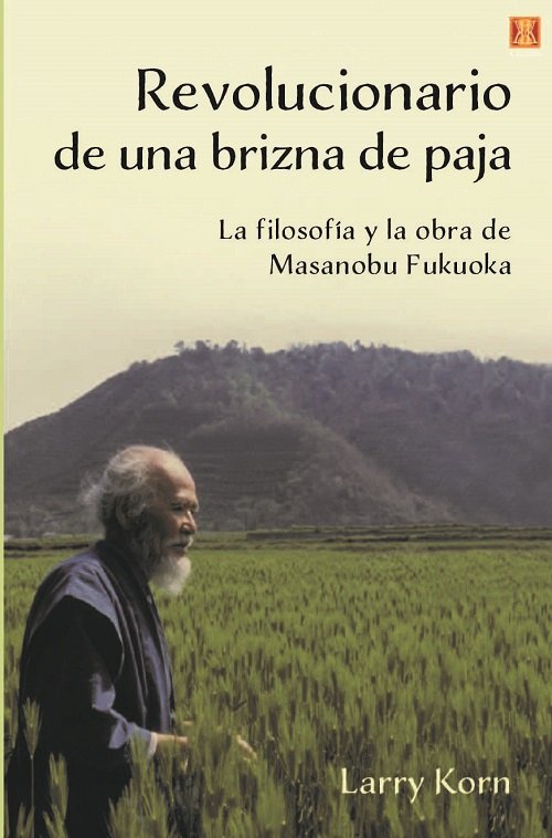 Könyv REVOLUCIONARIO DE UNA BRIZNA DE PAJA KORN