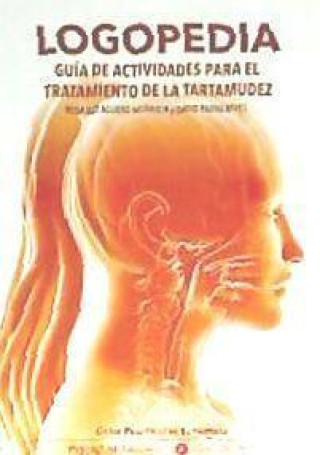 Kniha LOGOPEDIA. GUIA DE ACTIVIDADES PARA EL TRATAMIENTO DE LA TARTAMUD AGUERO MURRIETA
