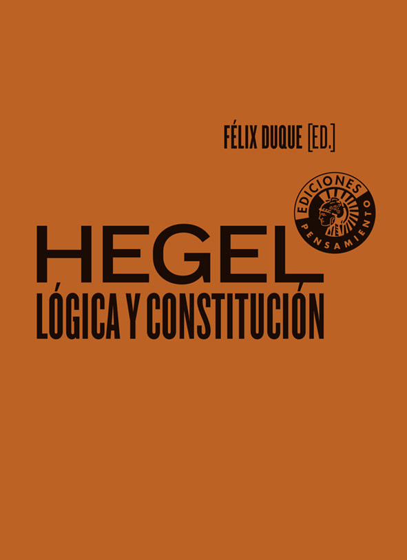 Livro Hegel: Lógica y Constitución DUQUE