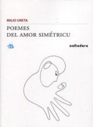 Livro POEMES DEL AMOR SIMETRICU URETA MILIO