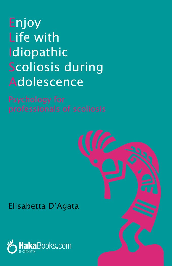 Kniha Enjoy Life with idiopathic Scoliosis during Adolescence D'AGATA
