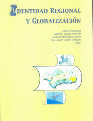 Carte IDENTIDAD REGIONAL Y GLOBALIZACION FELICIDADES GARCIA
