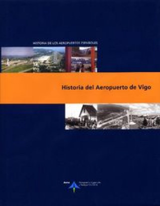 Kniha Historia del Aeropuerto de Vigo Utrilla