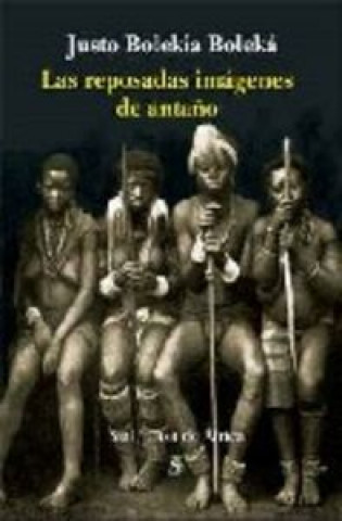 Knjiga Las reposadas imágenes de antaño BOLEKIA BOLEKA