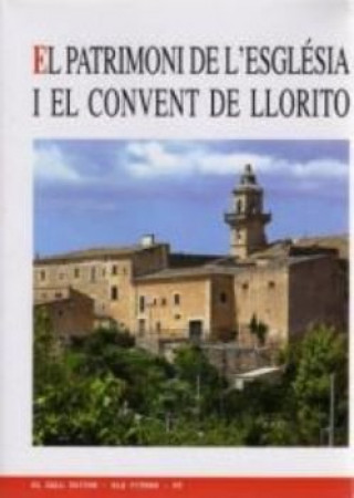 Kniha El patrimoni de l'esgl?sia i el convent de Llorito Ramis