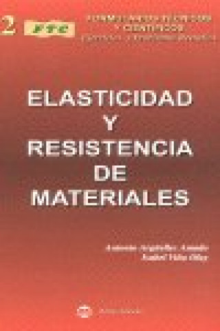 Könyv Formulario técnico de elasticidad y resistencia de materiales, con ejercicios y problemas resueltos ARG?ELLES AMADO
