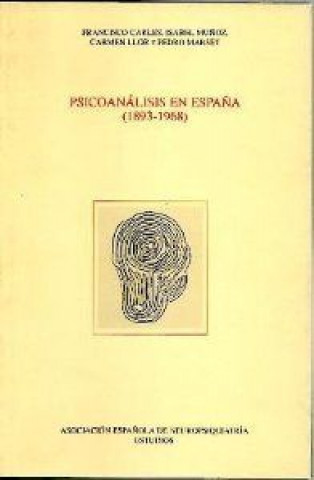 Knjiga PSICOANALISIS EN ESPAÑA (1893-1968) CARLES