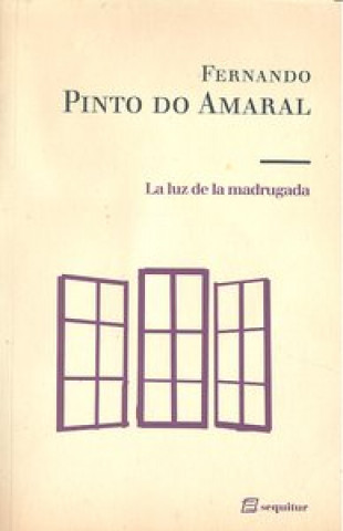 Knjiga La luz de la madrugada FERNANDO PINTO DO AMARAL