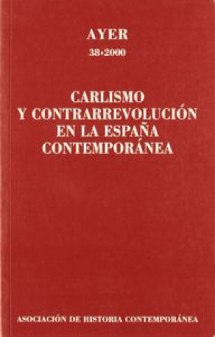 Kniha CARLISMO Y CONTRARREVOLUCIÓN EN LA ESPAÑA CONTEMPORÁNEA. Millán