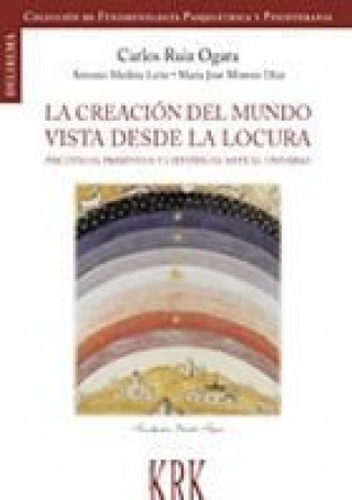 Kniha CREACIóN DEL MUNDO VISTA DESDE LA LOCURA, LA RUIZ OGARA