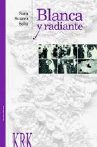 Buch BLANCA Y RADIANTE SUáREZ SOLíS