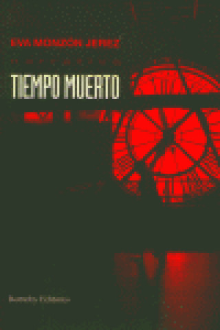Knjiga TIEMPO MUERTO MONZON JEREZ