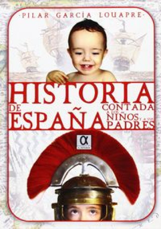 Knjiga Historia de España contada a los niños y a sus padres García Louapre