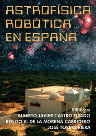 Kniha Astrofísica Robótica en España Castro Tirado