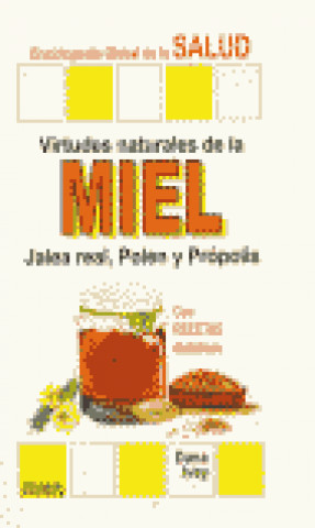 Книга VIRTUDES NATURALES DE LA MIEL JALEA REAL POLEN Y P IVEY