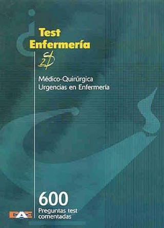Книга 600 PREGUNTAS DE TEST DE ENFERMERIA MEDICO-QUIRURGICA Y URGENCIAS EN ENFERMERIA ROVIRA GIL