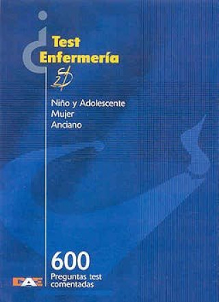 Könyv 600 PREGUNTAS DE TEST DE ENFERMERIA DEL NIÑO Y ADOLESCENTE, DE LA MUJER Y DEL ANCIANO TORRENS SIGALES