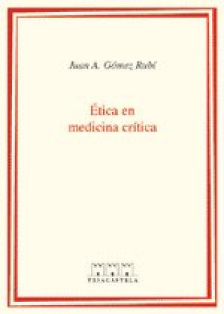 Knjiga ETICA EN MEDICINA CRITICA GOMEZ RUBI