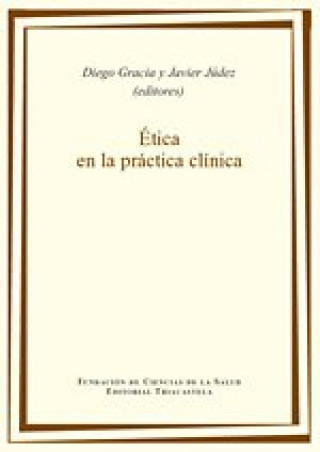 Knjiga ETICA EN LA PRACTICA CLINICA GRACIA