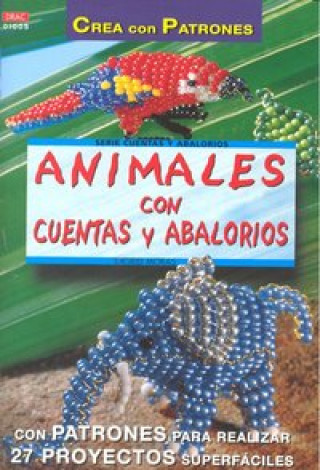 Könyv Serie Abalorios nº 5. ANIMALES CON CUENTAS Y ABALORIOS Moras