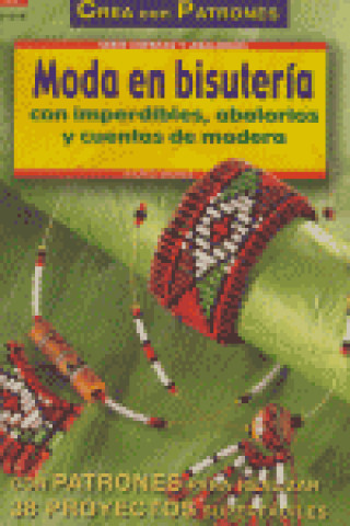 Knjiga Serie Abalorios nº 18. MODA EN BISUTERÍA CON IMPERDIBLES, ABALORIOS Y CUENTAS DE MADERA Moras