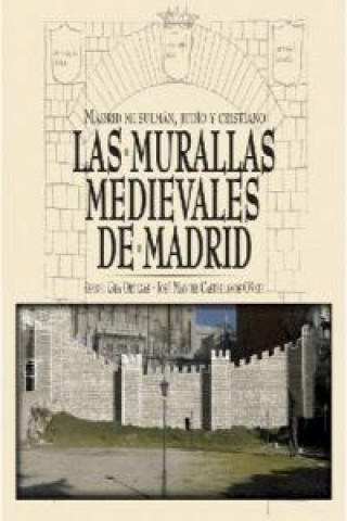 Knjiga Las murallas medievales de Madrid Gea Ortigas