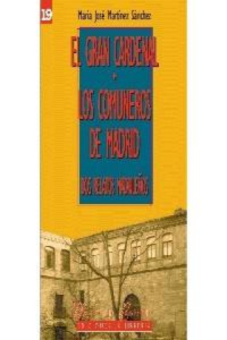 Kniha El gran cardenal / Los comuneros de Madrid Martínez Sánchez