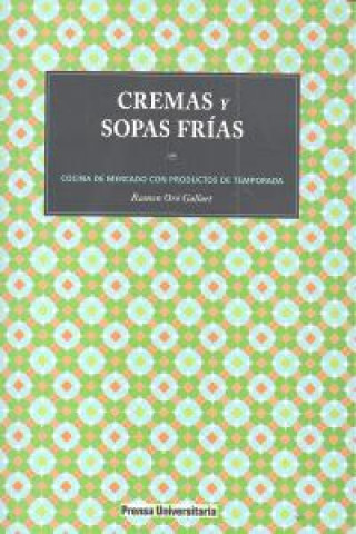 Libro CREMAS Y SOPAS FRIAS ORO GALLARD RAMON