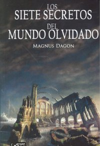 Kniha Los siete secretos del mundo olvidado MAGNUS DAGSON
