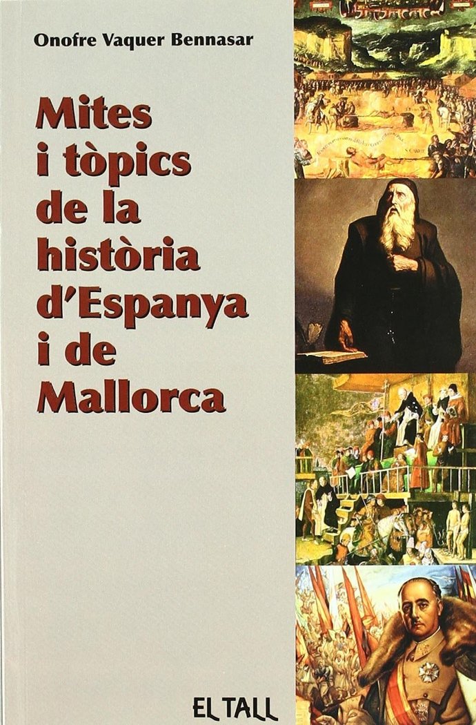 Книга Mites i tòpics de la història d'Espanya i de Mallorca Vaquer Bennasar