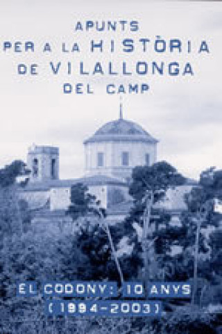 Kniha APUNTS PER A LA HISTORIA DE VILALLONGA DEL CAMP DIVERSOS