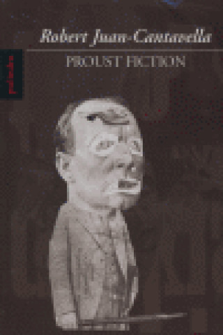 Libro PROUST FICTION JUAN CACANTAVELLA
