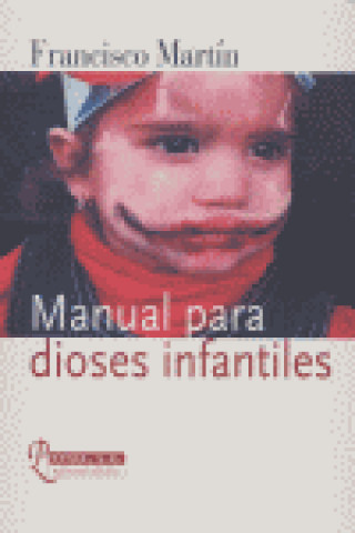 Knjiga MANUAL PARA DIOSES INFANTILES MARTIN