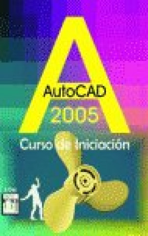 Knjiga AUTOCAD 2005 CURSO DE INICIACION CROS I FERRANDIZ