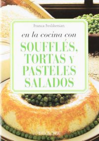 Knjiga SOUFLES TORTAS Y PASTELES SALADOS KLICZKOWSKI