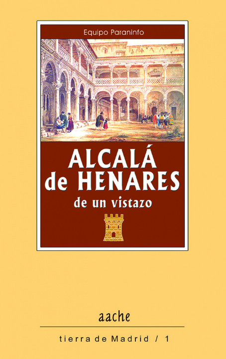 Kniha ALCALA DE HENARES, DE UN VISTAZO PARANINFO