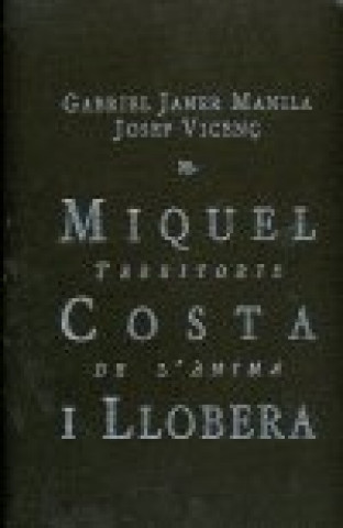 Kniha Miquel Costa i Llobera. Territoris de l'ànima Janer Manila