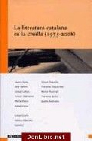 Kniha La literatura catalana en la cruïlla (1975-2008) Aulet