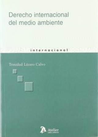 Kniha Derecho internacional del medio ambiente. Lazaro Calvo