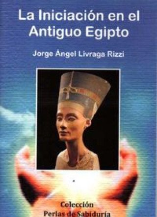 Kniha INICIACION EN EL ANTIGUO EGIPTO,LA LIVRAGA RIZZI