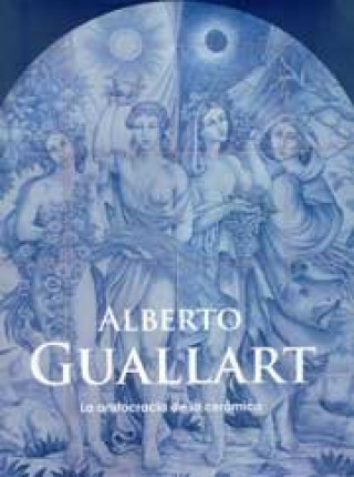 Carte Alberto Guallart: La aristocracia de la cerámica Gascó Sidro