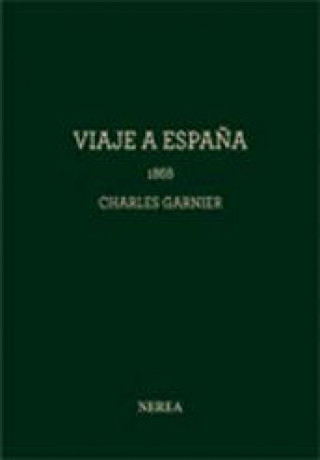 Knjiga Charles Garnier. Viaje a España, 1868 Gerard-Powell