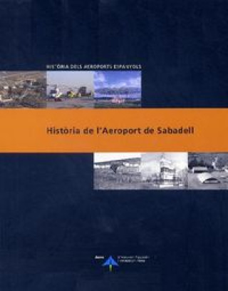 Kniha Història de l'Aeroport de Sabadell Utrilla