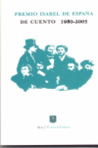 Knjiga PREMIO ISABEL DE ESPAÑA CUENTOS 1980-2005 