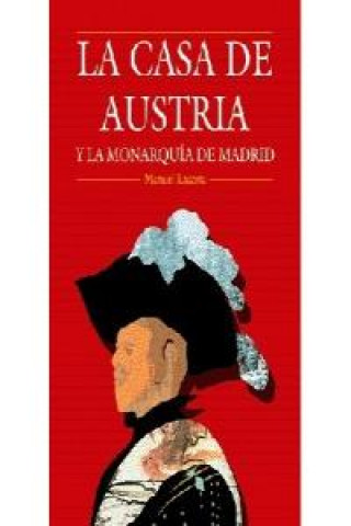 Könyv La casa de Austria y la monarquía de Madrid Lacarta