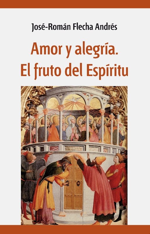 Knjiga Amor y alegría. El fruto del Espíritu Flecha Ándrés