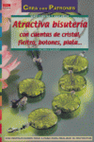Книга Serie Cuentas y Abalorios nº 34 ATRACTIVA BISUTERÍA CON CUENTAS DE CRISTAL, FIELTRO, BOTONES Klinkert