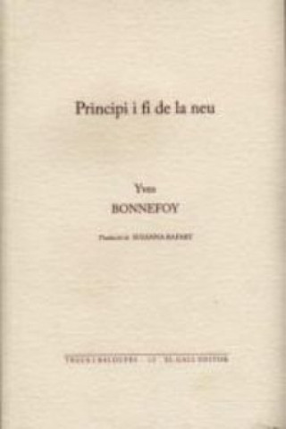 Knjiga Principi i fi de la neu Bonnefoy