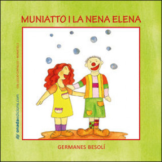 Knjiga Muniatto i la nena Elena Besolí Montserrat