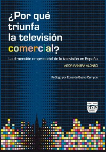 Könyv ¿POR QUÉ TRIUNFA LA TELEVISIÓN COMERCIAL? Panera Alonso